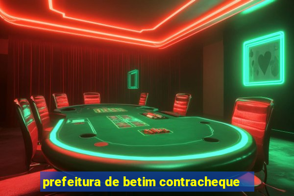 prefeitura de betim contracheque